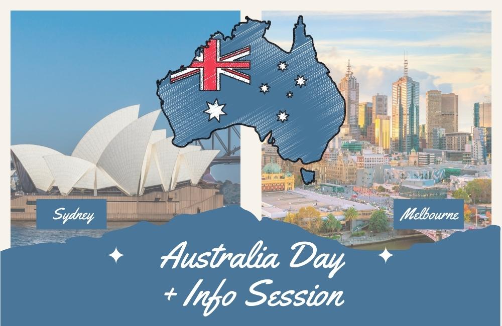 Image of Australia flag inside the geographical shape of Australia with an image of the Sydney Opera House and an image of the Melbourne waterfront with text stating "Australia Day + Info Session"